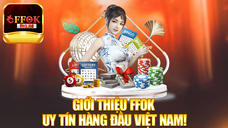 Giới Thiệu FFok – Sân chơi cá cược uy tín hàng đầu Việt Nam!